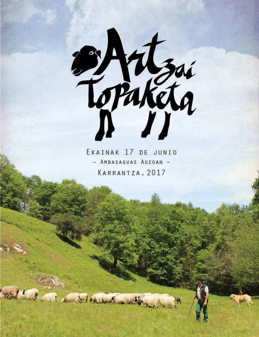 ArTzaiTopaKeta: encuentro agropastoril y artístico – shepherds’ and artisans’ meeting